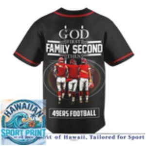 San Francisco Football God First Family Second Baseball Jersey