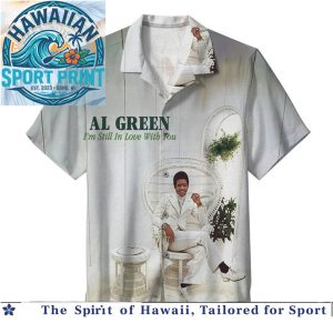 Al Green Soul Music Legend Let's Stay Together Hawaiian Shirt