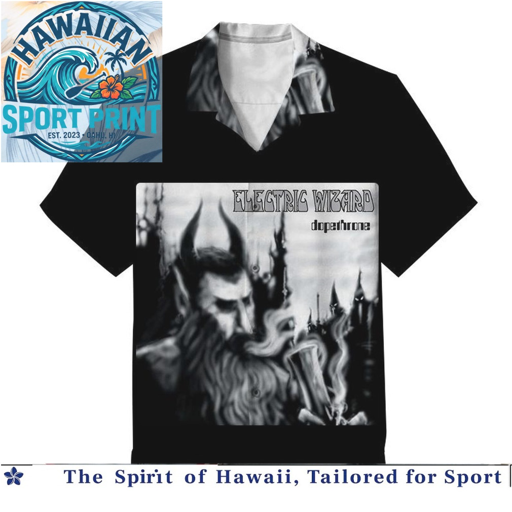 Electric Wizard Dopethrone Doom Metal Band Hawaiian Shirt Electric Wizard Dopethrone Doom Metal Band Hawaiian Shirt
