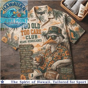 Miami Hurricanes Too Old To Care Club Vintage Tropical Hawaiian Shirt