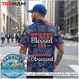 New York Giants Stress Blessed Obsessed Tropical Leaf Hawaiian Shirt