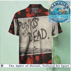 Punks Not Dead Vintage Punk Rock Movement Hawaiian Shirt
