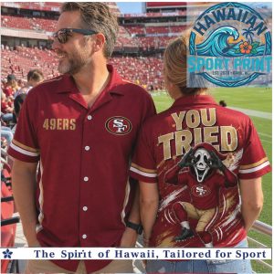 San Francisco 49ers Scream Mask You Tried Funny Football Hawaiian Shirt