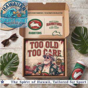 South Sydney Rabbitohs NRL Fan Too Old To Care Tropical Summer Hawaiian Shirt