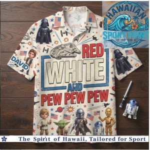 Star Wars Red White And Pew Pew Patriotic Funny Sci Fi Character Hawaiian Shirt
