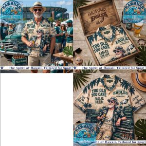 Philadelphia Eagles Football Fan Too Old To Care Tropical Summer Hawaiian Shirt