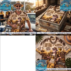 Hawthorn Hawks AFL Fan Too Old To Care Tropical Summer Hawaiian Shirt